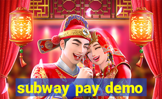 subway pay demo